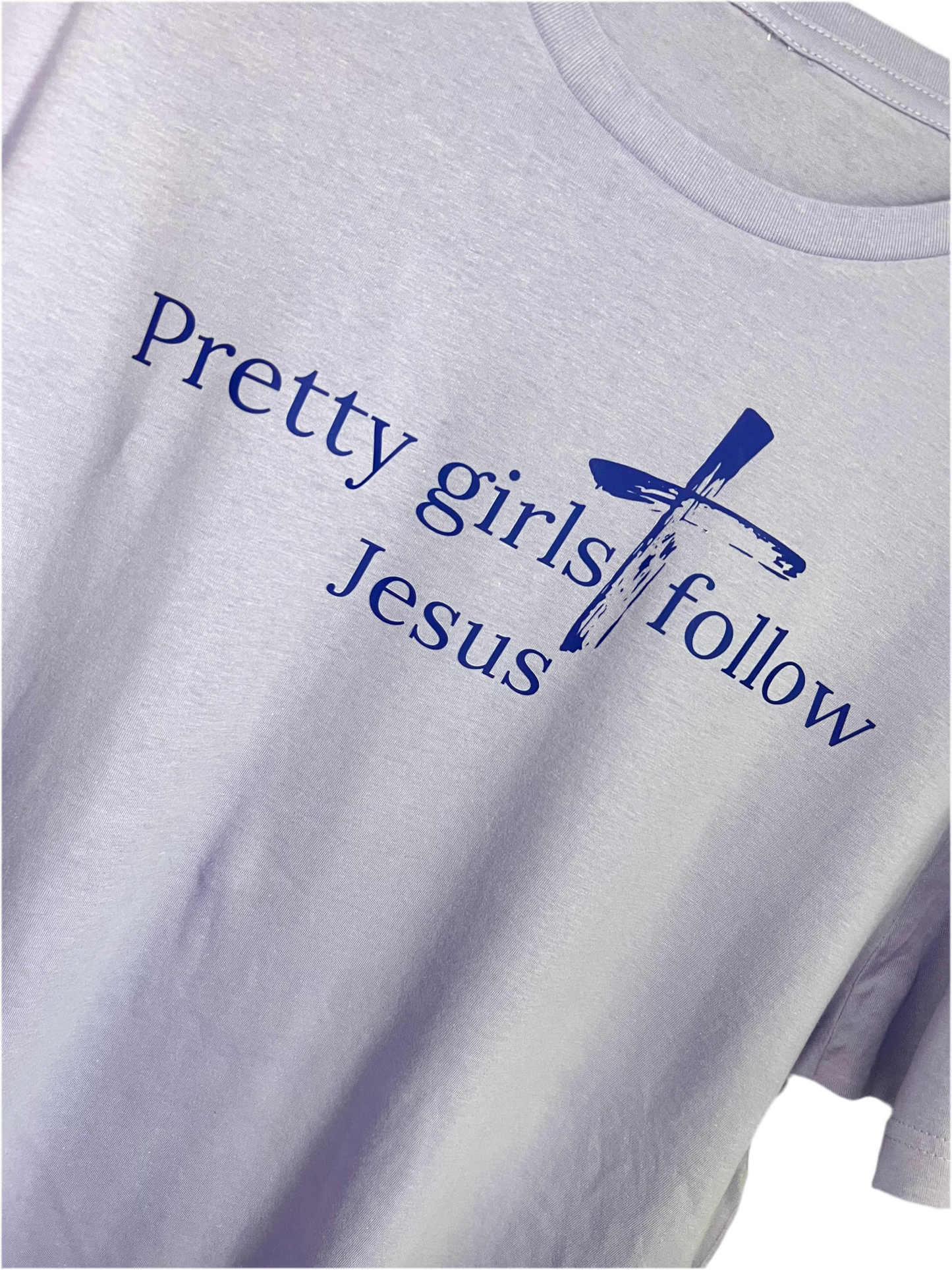 Pretty Girls Follow Jesus T-Shirt