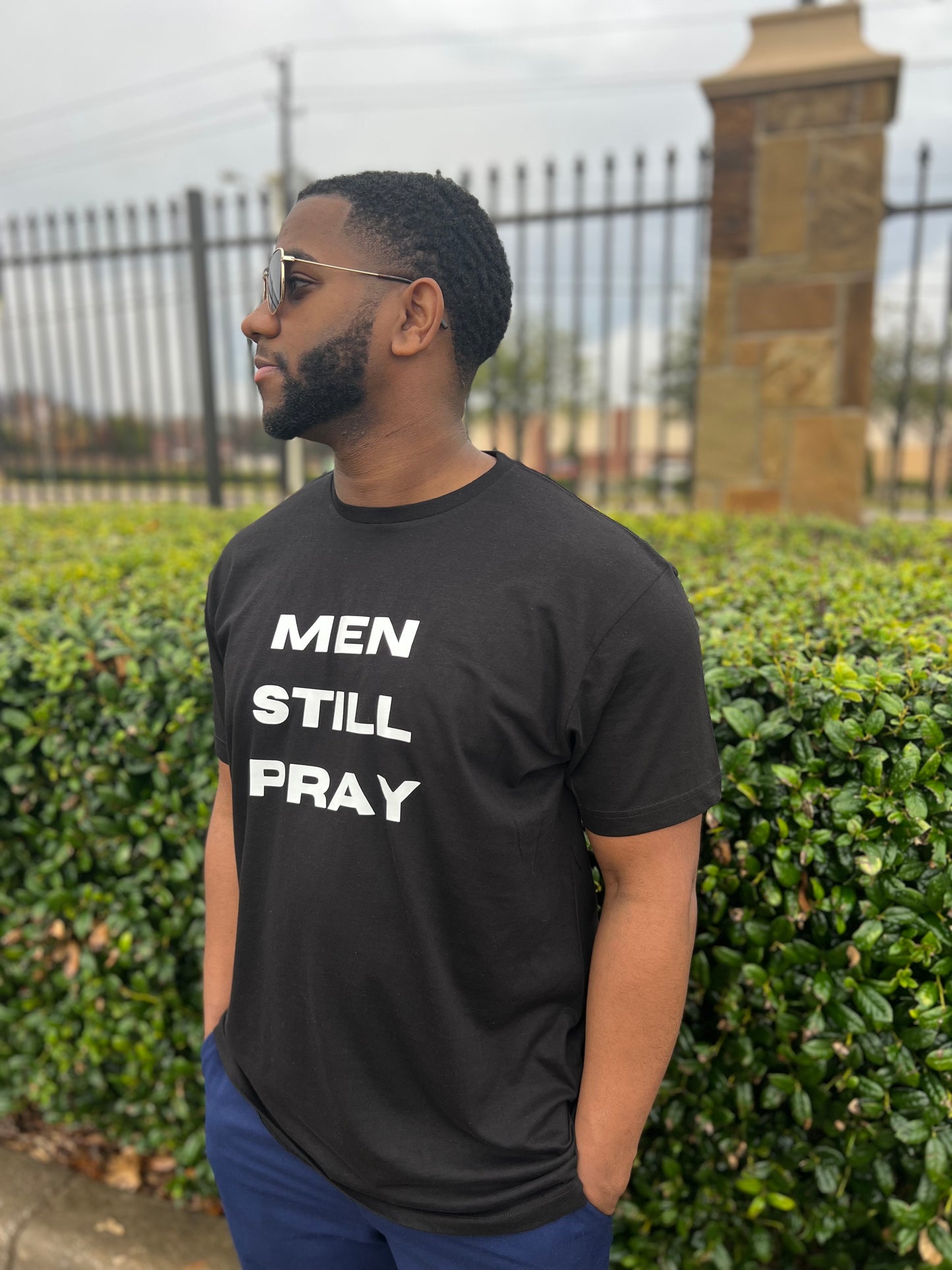 Men Still Pray T-Shirt