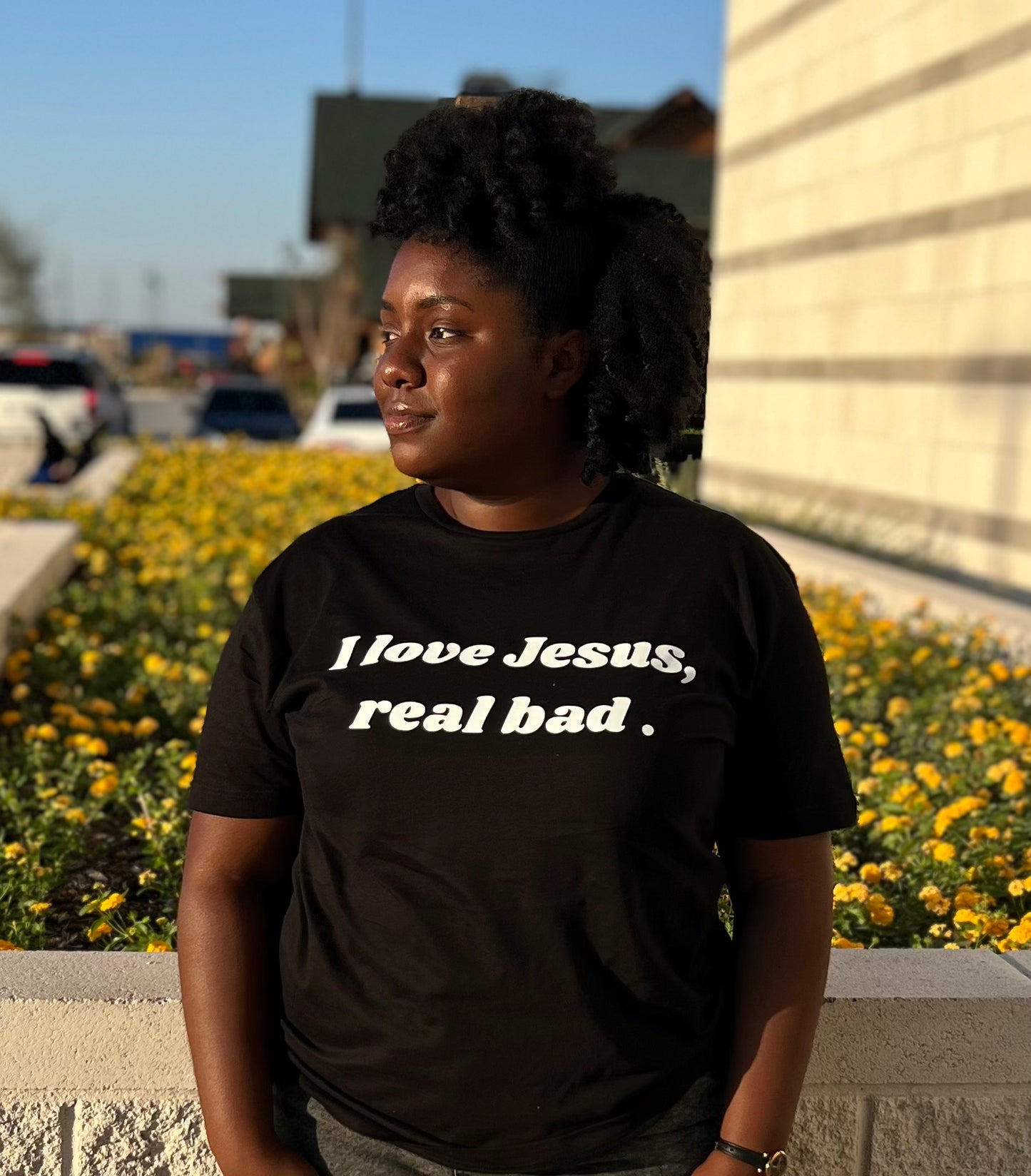 I love Jesus, Real Bad. T-Shirt
